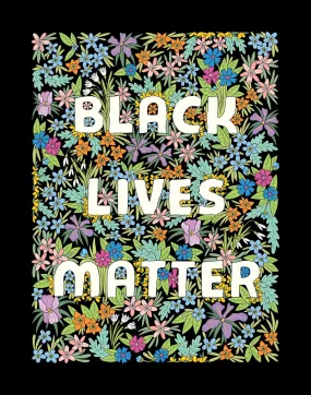 Black Lives Matter Floral Print (11 x 14)