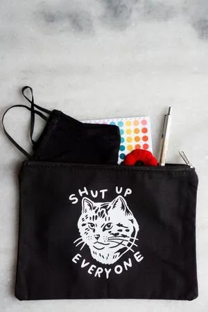 Shut Up Everyone Zipper Pouch